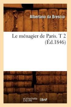 Paperback Le Ménagier de Paris. T 2 (Éd.1846) [French] Book