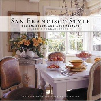 Hardcover San Francisco Style: Design, Decor, and Architecture Book