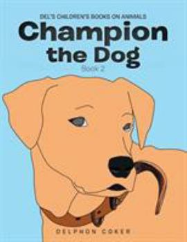 Paperback Champion the Dog: Book 2 Book