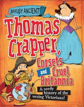 Hardcover Awfully Ancient Thomas Crapper Corsets Book