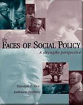 Paperback Faces of Social Policy: A Strengths Perspective Book