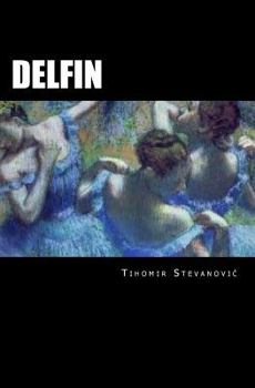 Paperback Delfin: The Stories of Serbian [Serbian] Book