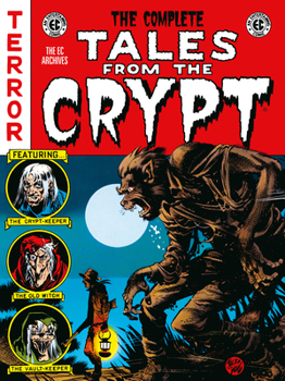 The Complete Tales from the Crypt Archive (EC Archives)