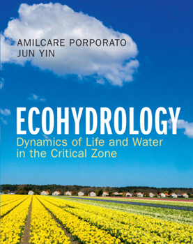 Hardcover Ecohydrology: Dynamics of Life and Water in the Critical Zone Book
