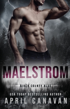 Maelstrom - Book #3 of the Birch County Blue