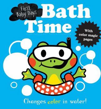 Bath Book First Baby Days: Bath Time Book