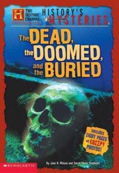 Paperback History Channel: History's Mysteries: Dead, Doomed and Buried Book