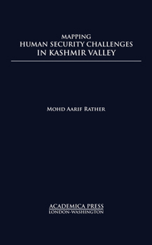 Hardcover Mapping Human Security Challenges in the Kashmir Valley (St. James's Studies in World Affairs) Book