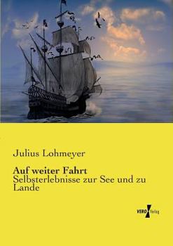 Paperback Auf weiter Fahrt: Selbsterlebnisse zur See und zu Lande [German] Book