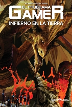 El Programa GAMER: Infierno en la Tierra - Book #3 of the El Programa GAMER