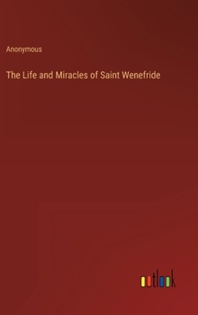 Hardcover The Life and Miracles of Saint Wenefride Book