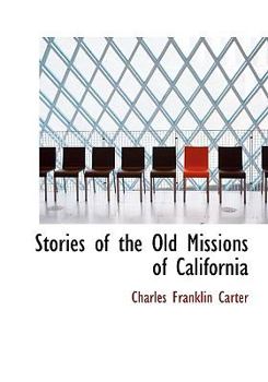 Hardcover Stories of the Old Missions of California Book