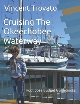 Paperback Cruising The Okeechobee Waterway: Footloose Budget Guidebooks Book