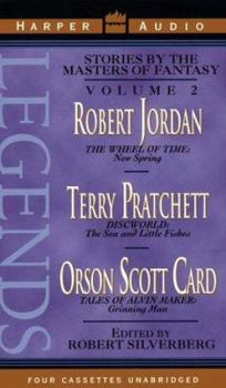 Audio Cassette Legends Vol. 2: Volume2: Thewheel of Time: New Spring by Robert Jordan, Discworld by Terry Pratchett and Alvin Maker by Orson Scott Ca Book