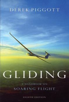 Paperback Gliding: A Handbook on Soaring Flight Book