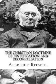 Paperback The Christian Doctrine of Justification and Reconciliation Book