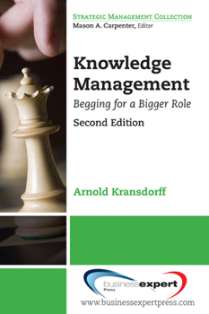 Paperback Knowledge Management: Begging for a Bigger Role Book