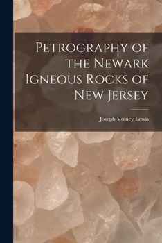 Paperback Petrography of the Newark Igneous Rocks of New Jersey Book