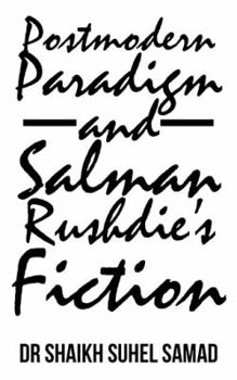Paperback Postmodern Paradigm and Salman Rushdie's Fiction Book