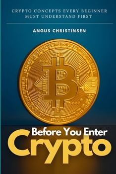 Paperback Before You Enter Crypto: Crypto Concepts Every Beginner Must Understand First Book