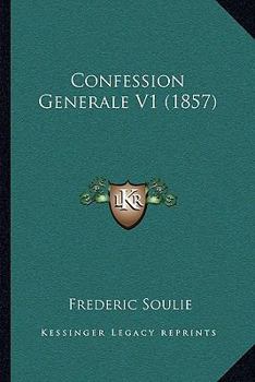 Paperback Confession Generale V1 (1857) [French] Book