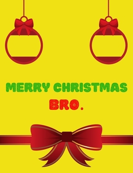 Paperback Merry Christmas Bro - Christmas Gift For Brother Journal/Notebook 3: Amazing Notebook/Journal - Perfectly Sized 8.5x11 - 100 Pages Book