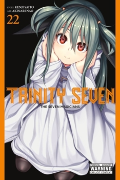 トリニティセブン 7人の魔書使い 22 - Book #22 of the  7 / Trinity Seven