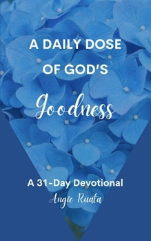 Paperback A Daily Dose of God's Goodness Book