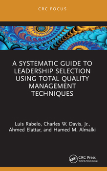 Paperback A Systematic Guide to Leadership Selection Using Total Quality Management Techniques Book