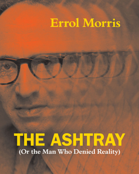 Paperback The Ashtray: (Or the Man Who Denied Reality) Book