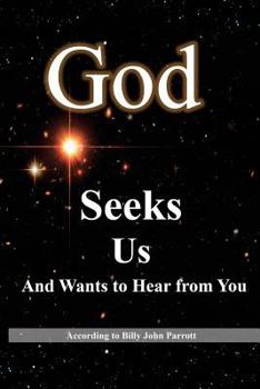 Paperback God Seeks Us: And Wants to Hear from You Book