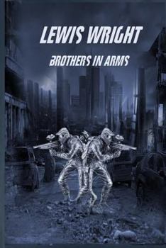 Paperback Lewis Wright: Brothers In Arms Book