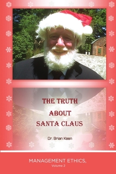 Paperback The Truth about Santa Claus: Management Ethics, Volume 2 Book