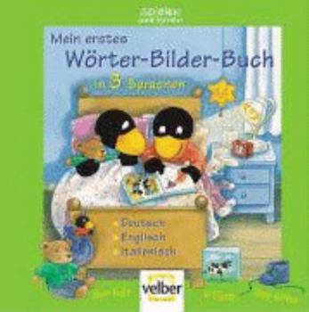 Hardcover Mein erstes Wörter-Bilder-Buch in 3 Sprachen: Deutsch - Englisch - Italienisch Book