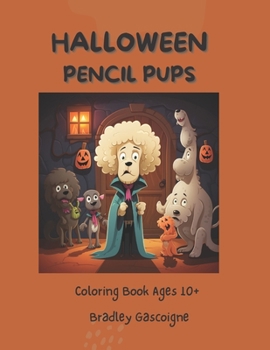 Paperback Halloween Pencil Pups: Coloring Fun for Ages 10+ Book