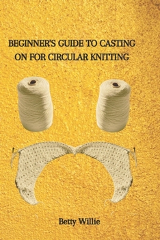 Paperback Beginner's Guide to Casting on for Circular Knitting Book