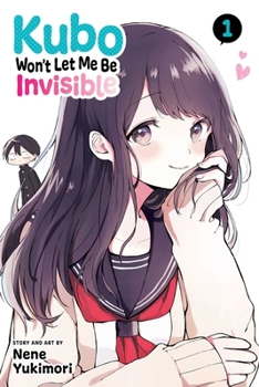 久保さんは僕を許さない 1 - Book #1 of the Kubo Won't Let Me Be Invisible