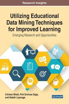 Hardcover Utilizing Educational Data Mining Techniques for Improved Learning: Emerging Research and Opportunities Book