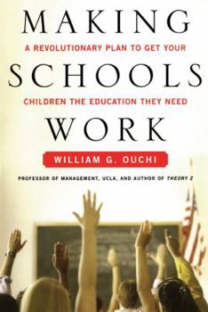Paperback Making Schools Work: A Revolutionary Plan to Get Your Children the Educ Book