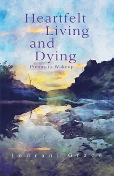 Paperback Heartfelt Living and Dying Book