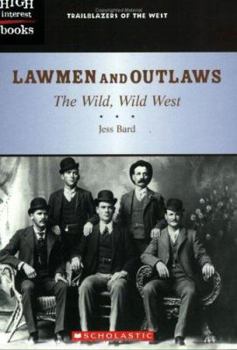 Library Binding Lawmen and Outlaws: The Wild, Wild West Book