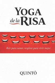 Paperback Yoga de la Risa: Reír para sanar, respirar para vivir mejor [Spanish] Book