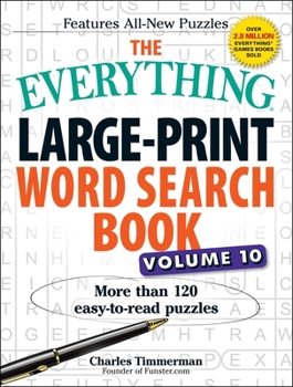 Paperback The Everything Large-Print Word Search Book, Volume 10: More Than 120 Easy-To-Read Puzzles Book