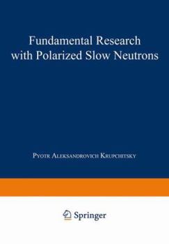 Paperback Fundamental Research with Polarized Slow Neutrons Book