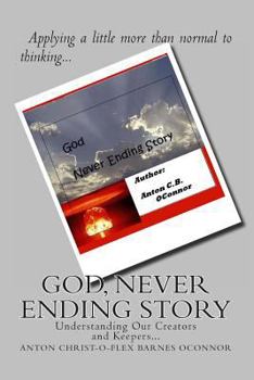 Paperback God, Never Ending Story: Fearing Our Creators and Keepers Book