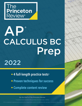 Paperback Princeton Review AP Calculus BC Prep, 2022: 4 Practice Tests + Complete Content Review + Strategies & Techniques Book
