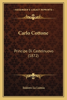 Paperback Carlo Cottone: Principe Di Castelnuovo (1872) [Italian] Book