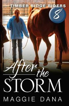 After the Storm - Book #8 of the Timber Ridge Riders