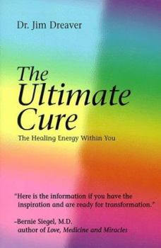 Paperback The Ultimate Cure the Ultimate Cure: The Healing Energy Within You the Healing Energy Within You Book