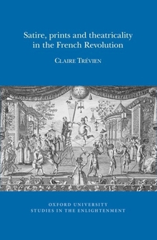 Paperback Satire, Prints and Theatricality in the French Revolution Book